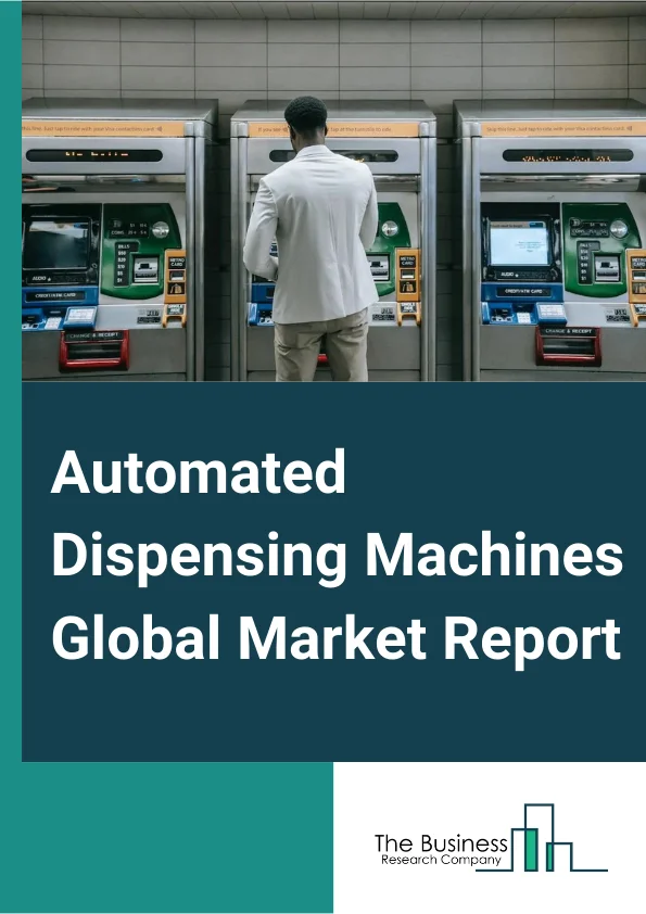 Automated Dispensing Machines