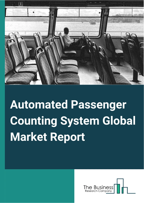 Automated Passenger Counting System Global Market Report 2024 – By Type (Display Systems, Mobile Applications, Infotainment Systems, Announcements, Other Types), By Technology (Video Analytics, Infrared, Light Detection And Ranging (Lidar), Stereoscopic Vision, Time-Of-Flight, Wi-Fi Tracking), By Application (Airports, Buses, Ferries And Cruise Ships, Railways, Trams And Metros, Other Applications) – Market Size, Trends, And Global Forecast 2024-2033