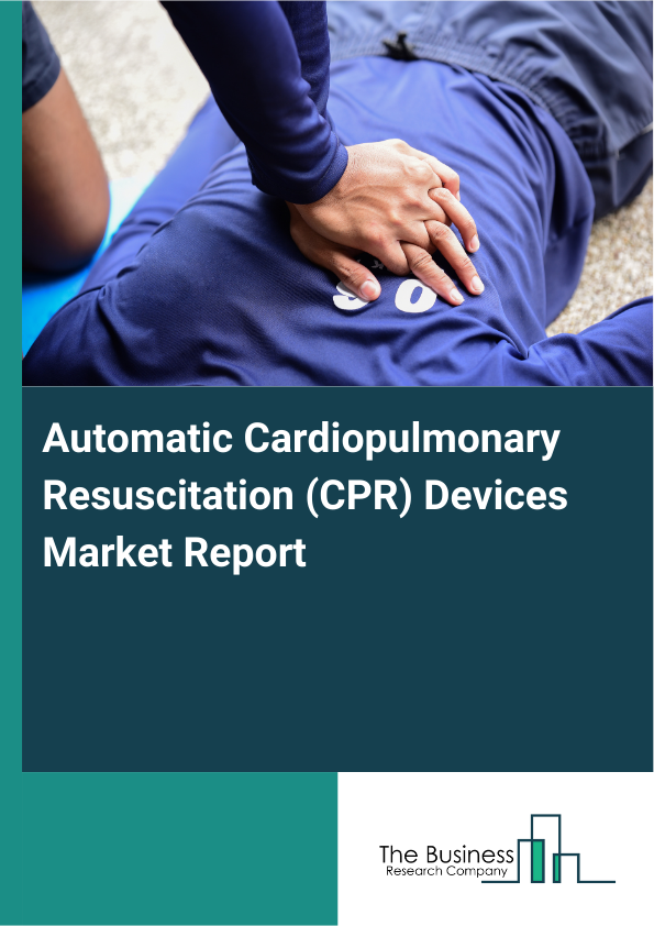 Automatic Cardiopulmonary Resuscitation (CPR) Devices Market Report Infographic Image