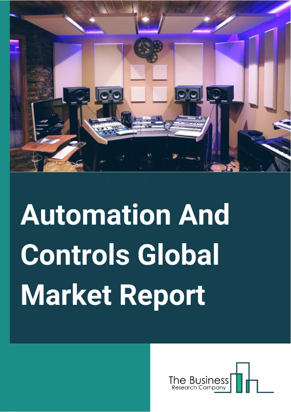 Automation And Controls Global Market Report 2025 – By Product (Programmable Logic Controller (PLC), Supervisory Control And Data Acquisition (SCADA), Programmable Automation Controller (PAC), Distributed Control System ...