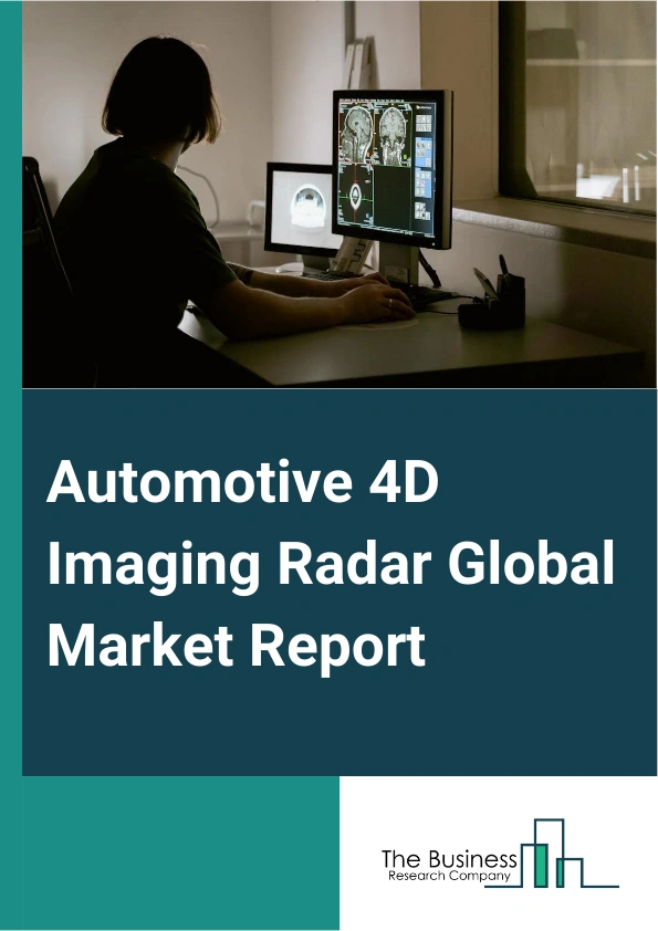 Automotive 4D Imaging Radar Global Market Report 2024 – By Type (Multiple-Input Multiple-Output (MIMO) Chip Cascade, Radar Chipset), By Level of Automation (Advanced Driver Assistance Systems (ADAS), Autonomous Vehicles (AV)), By Range (Short-range Radar, Medium And Long Range Radar), By Frequency (24 GHz To 24.25 GHz, 21 GHz To 26 GHz, 76 GHz To 77 GHz, 77 GHz To 81 GHz), By Application (Collision Avoidance And Autonomous Emergency Braking, Adaptive Cruise Control (ACC), Blind Spot Detection And Lane Change Assistance) – Market Size, Trends, And Global Forecast 2024-2033