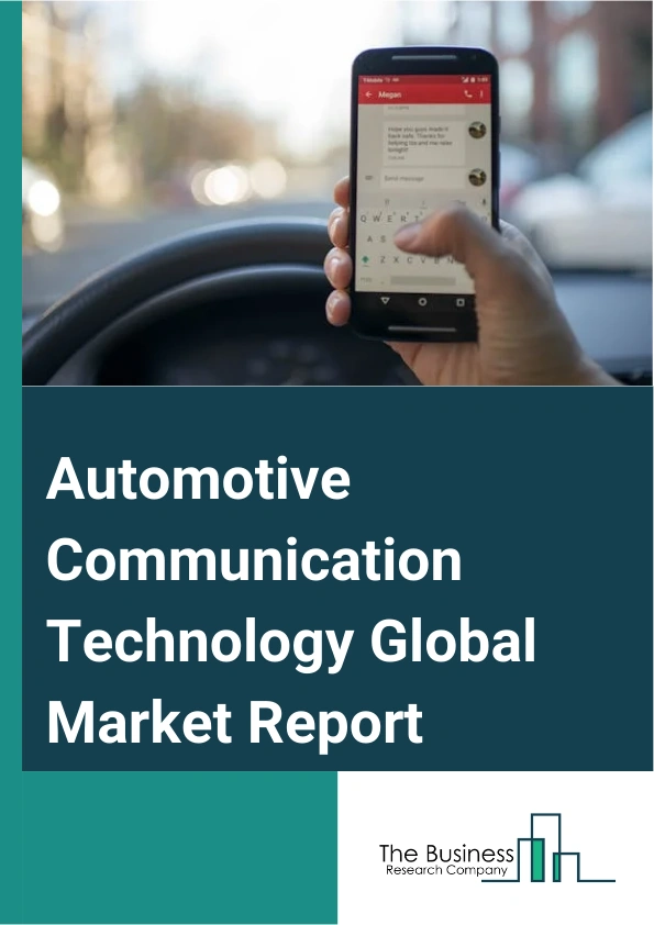 Automotive Communication Technology Global Market Report 2025 – By Bus Module (Controller Area Network (CAN), Local Interconnect Network (LIN), Media-Oriented Systems Transport (MOST), FlexRay, Ethernet), By Vehicle Class (Luxury, Mid-Size, Economy), By Application (Powertrain, Infotainment Ans Communication, Body Control And Comfort, Safety And Advanced Driver Assistance System) – Impact of Tariff and Trade War on Market Size, Growth, Trends, and Forecast 2025–2034