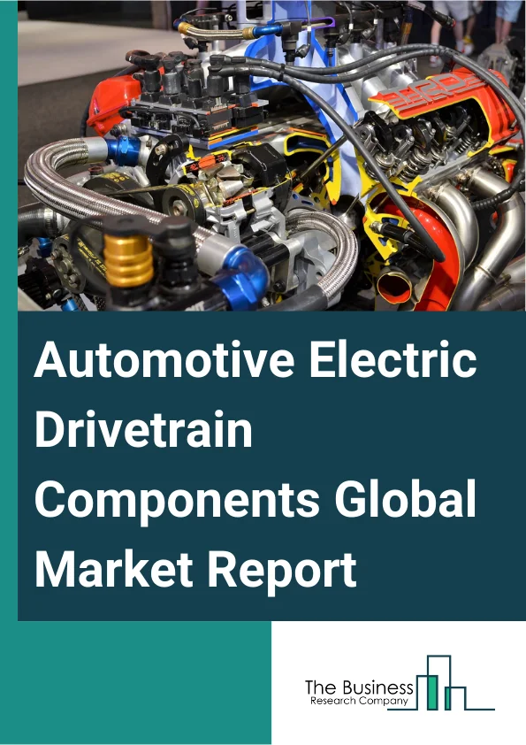 Automotive Electric Drivetrain Components Global Market Report 2024 – By Components (Electric Drive Module, DC or DC Converter, Battery Packs, Thermal System, DC or AC Inverter, Power Distribution Module (PDM), Other Components), By Vehicle (Battery Electric Vehicle (BEV), Hybrid Electric Vehicle (HEV), Plug-In Hybrid Electric Vehicle (PHEV), Fuel Cell Electric Vehicle (FCEV)), By Sales Channel (Original Equipment Manufacturer (OEM), Aftermarket) – Market Size, Trends, And Global Forecast 2024-2033