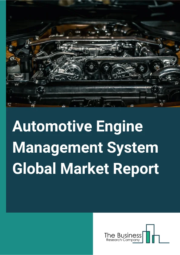 Automotive Engine Management System Global Market Report 2025 – By Component (Electronic Control Unit (ECU), Fuel Pump, Engine Sensors, Other Components), By Vehicles (Passenger Cars, Commercial Vehicles), By Fuel Type (Diesel, Gasoline), By Sales Channel (Original Equipment Manufacturer (OEM), Aftermarket) – Impact of Tariff and Trade War on Market Size, Growth, Trends, and Forecast 2025–2034