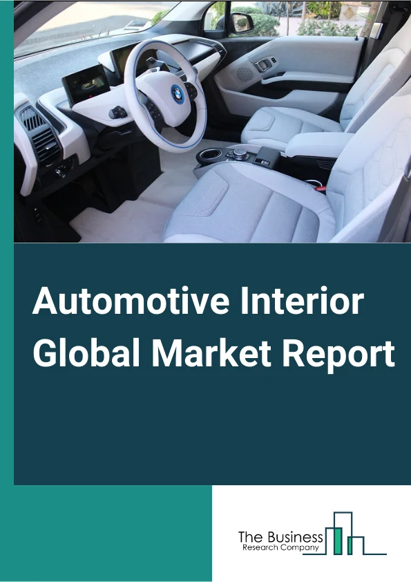 Automotive Interior Global Market Report 2024 – By Vehicle Type (Passenger Car, Commercial Vehicle), By Component (Infotainment System, Instrument Panels, Interior Lighting, Body Panels, Other Components), By Application (Dashboard, Seats, Airbags and Seat Belts, Door Panel and Trims, Carpet and Headliners) – Market Size, Trends, And Global Forecast 2024-2033