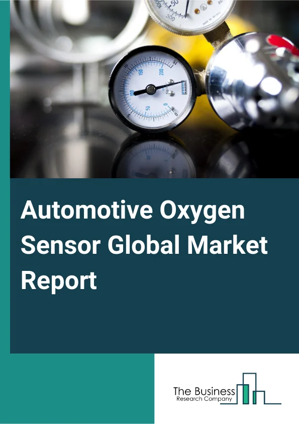Automotive Oxygen Sensor Global Market Report 2025 – By Product Type (Binary Exhaust Gas Oxygen Sensors, Universal Exhaust Gas Oxygen Sensors), By Design Type (Ginger, Planar), By Sales Channel (Original Equipment Manufacturer (OEM), Original Equipment Supplier (OES), Independent Automotive Supplier (IAS)), By Application (Gasoline Fueled Vehicle, Diesel-Fueled Vehicle), By End Use (Passenger Vehicle, Light Commercial Vehicle, Heavy Commercial Vehicle) – Impact of Tariff and Trade War on Market Size, Growth, Trends, and Forecast 2025–2034