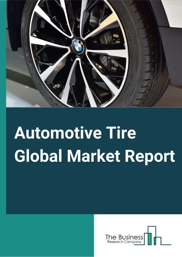 Automotive Tire Global Market Report 2024 – By Rim Size (Less Than 15 Inches, 15 to 20 Inches, More Than 20 Inches), By Vehicle Type (Passenger Vehicle, Commercial Vehicle, Electric Vehicle), By Manufacturing (Radial Tire, Bias Tire), By Distribution Channel (Original Equipment Manufacturer (OEM), Aftermarket), By Season Type (Summer, Winter, All Seasons) – Market Size, Trends, And Global Forecast 2024-2033