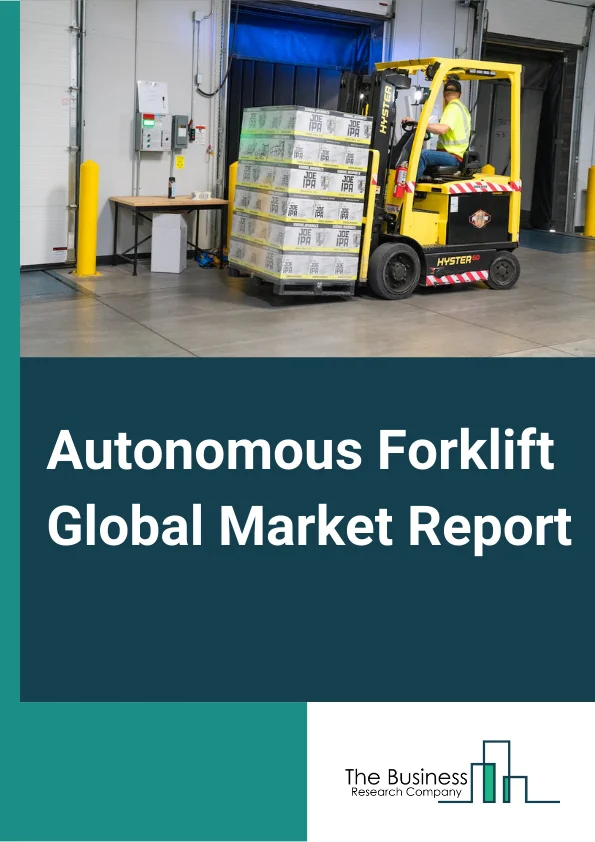 Autonomous Forklift Global Market Report 2025 – By Type (Indoor, Outdoor), By Component (Hardware, Software, Service), By Navigation Technology (Laser Guidance, Magnetic Guidance, Vision Guidance, Inductive Guidance, Optical Tape Guidance, Other Navigation Technology), By Application (Manufacturing, Warehousing, Material handling, Logistics and Freight, Other Applications) – Market Size, Trends, And Global Forecast 2025-2034