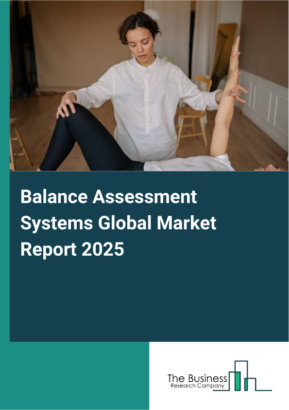 Global Balance Assessment Systems Market Report 2025