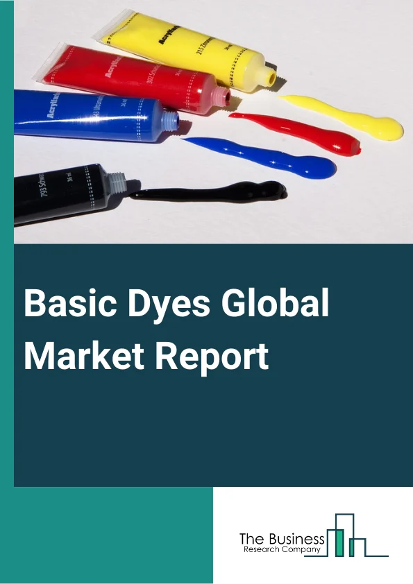 Basic Dyes Global Market Report 2024 – By Type (Liquid, Powder), By Sales Channel (Online, Offline), By Application (Hair Dyeing, Paints And Coating, Textile, Plastic Industry, Agrochemicals, Petroleum, Paper Industry, Other Applications) – Market Size, Trends, And Global Forecast 2024-2033