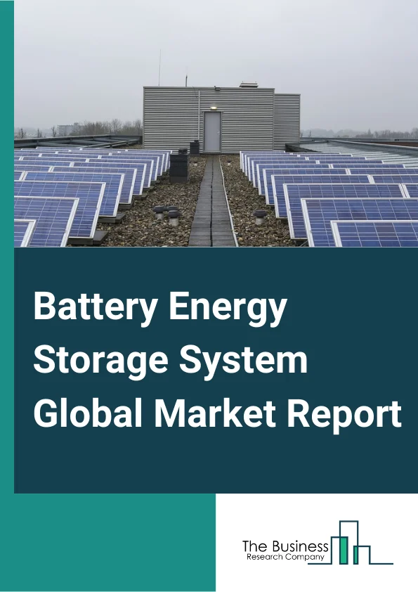Battery Energy Storage System Global Market Report 2025 – By Storage System (Front-Of-The-Meter, Behind-The-Meter), By Connection Type (On-Grid, Off-Grid), By Battery Type (Lithium-Ion Batteries, Advanced Lead-Acid Batteries, Flow Batteries, Other Battery Types), By Application (Telecommunication, Data Center, Medical, Industrial, Marine, Other Applications) – Market Size, Trends, And Global Forecast 2025-2034