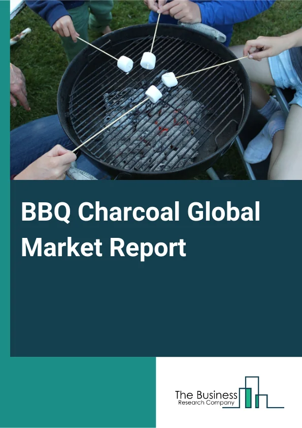 BBQ Charcoal Global Market Report 2025 – By Charcoal (Lump Charcoal, Briquettes, Binchotan, Other Charcoals), By Source (Agricultural Waste, Coconut Shells, Nutshells, Hardwood, Bamboo), By Grill (Brazier, Pellet Grill, ...