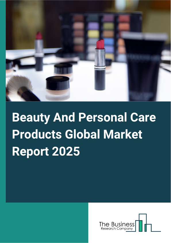 Global Beauty And Personal Care Products Market Report 2025