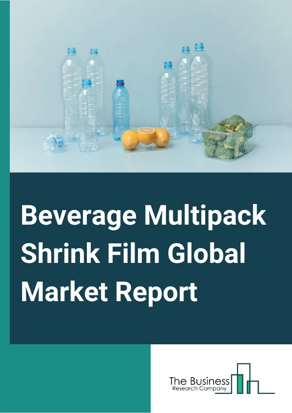 Beverage Multipack Shrink Film Global Market Report 2024 – By Type (Printed Shrink Film, Unprinted Shrink Film), By Material (Low-density polyethylene (LDPE), Linear low-density polyethylene (LLDPE), Polyvinyl Chloride (PVC), Other Materials), By Beverage Container Type (Aluminum Cans, Glass Bottles, Plastic Bottles, Bricks, Trayed Beverages, Other Beverage Container Types), By Distribution Channel (Direct Sales, Distributor), By Application (Beer, Water, Carbonated Soft Drinks (CSD), Other Applications) – Market Size, Trends, And Global Forecast 2024-2033
