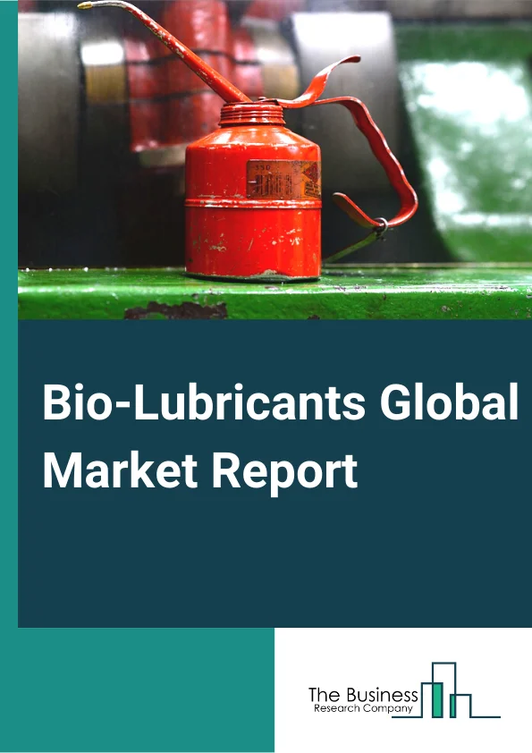 Bio-Lubricants Global Market Report 2024 – By Base Oil (Vegetable Oil, Animal Fat, Other Base Oils), By Application (Hydraulic Oil, Metalworking Fluids, Chainsaw Oil, Mold release agents, Two-cycle engine Oils, Gear Oils, Greases, Other Applications), By End-User (Industrial, Commercial Transport, Consumer Automobile, Other End Users) – Market Size, Trends, And Global Forecast 2024-2033