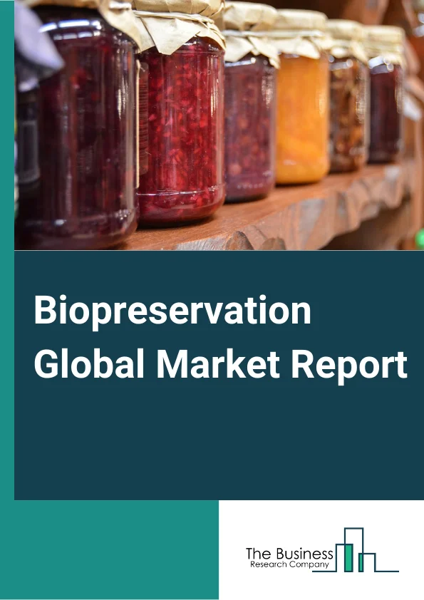 Biopreservation Global Market Report 2025 – By Type (Biopreservation Equipment, Biopreservation Media), By Biospecimen (Human Tissue Samples, Organs, Stem Cells, Other Biospecimens), By Application (Therapeutic Applications, Research Applications, Clinical Trials, Other Applications), By End User (Biobanks, Gene Banks, Hospitals, Other End Users) – Market Size, Trends, And Global Forecast 2025-2034