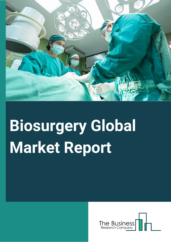 Biosurgery Global Market Report 2025 – By Product (Bone-Graft Substitutes, Soft-Tissue Attachments, Hemostatic Agents, Surgical Sealants and Adhesives, Adhesion Barriers, Staple Line Reinforcement), By Source (Natural or Biologics Products, Synthetic Products), By Application (Orthopedic Surgery, General Surgery, Neurological Surgery, Cardiovascular Surgery, Gynecological Surgery, Other Applications), By End-User (Hospitals, Clinics, Other End-Users ) – Impact of Tariff and Trade War on Market Size, Growth, Trends, and Forecast 2025–2034