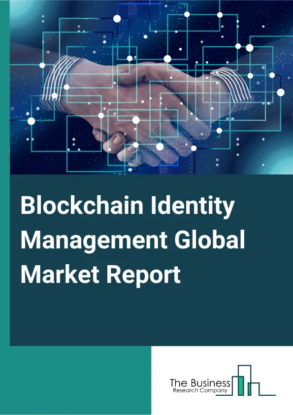 Global Blockchain Identity Management Market Report 2025