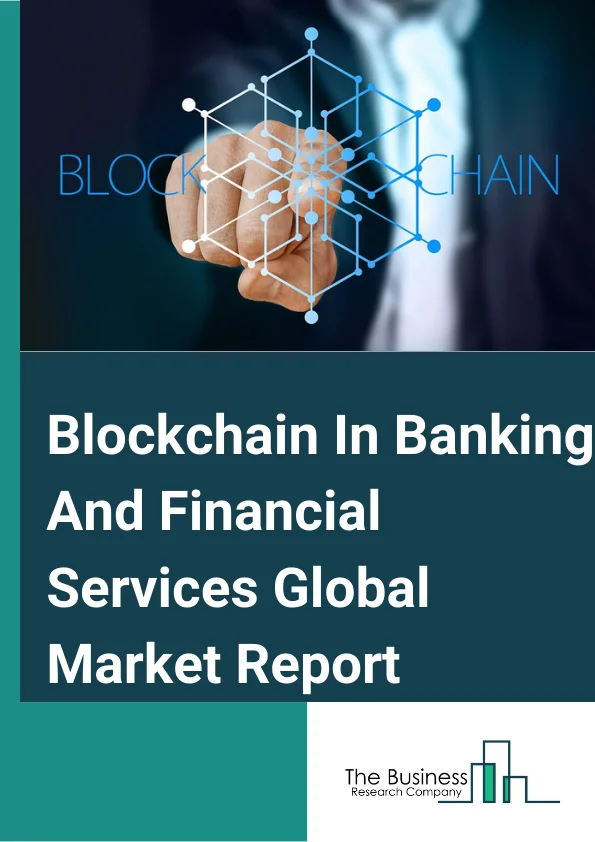 Blockchain In Banking And Financial Services 