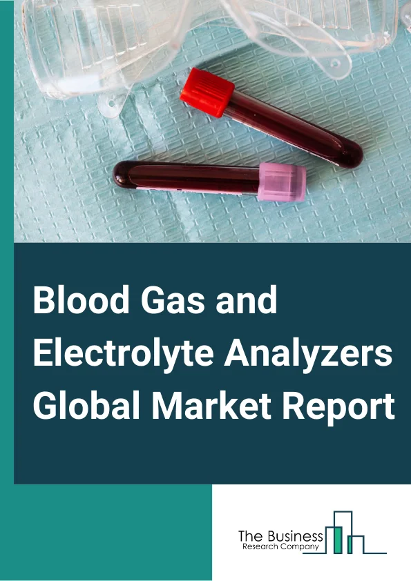 Blood Gas and Electrolyte Analyzers 