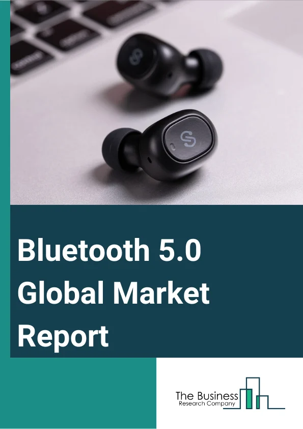 Bluetooth 5.0 Global Market Report 2024 – By Component (Hardware, Solutions, Software Development Kit, Protocol Stacks, Services), By Application (Audio Streaming, Data Transfer, Location Services, Device Networks), By End-User (Consumer Electronics, Automotive, Healthcare, Industrial Automation, Other End Users) – Market Size, Trends, And Global Forecast 2024-2033