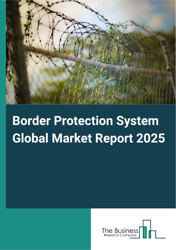 Global Border Protection System Market Report 2025