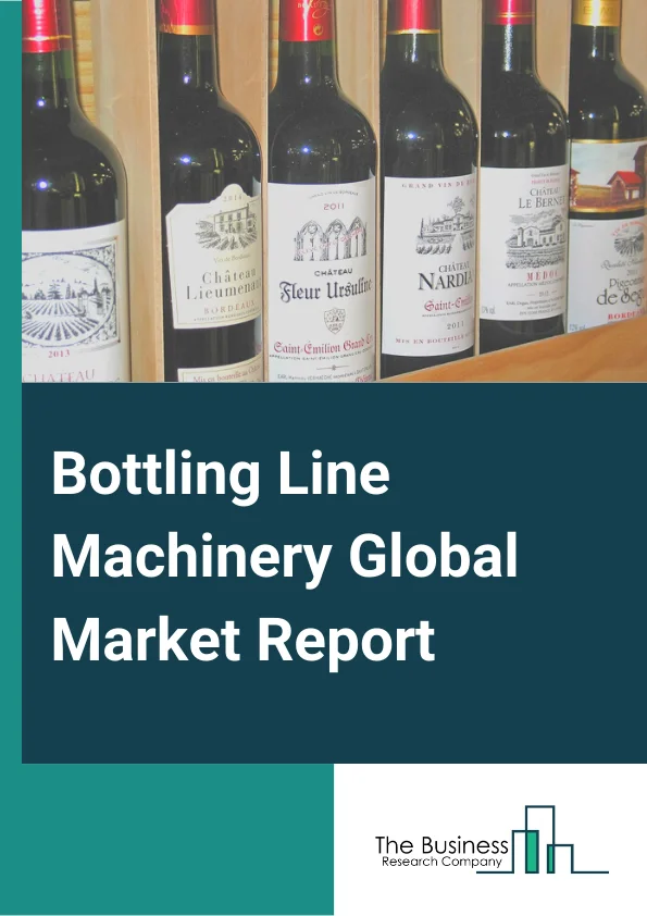 Bottling Line Machinery Global Market Report 2025 – By Products (PET Packaging, Single-Serve Packaging, Other Products), By Technology (Automatic, Semi-Automatic), By Application (Beverages, Prepared Food, Pharmaceutical, Cosmetics And Personal Care, Chemical, Other Applications) – Market Size, Trends, And Global Forecast 2025-2034