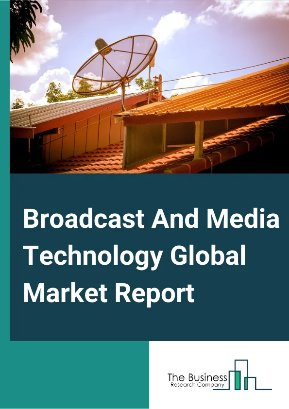 Broadcast And Media Technology