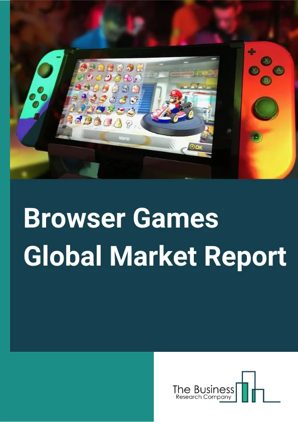Browser Games Global Market Report 2025 – By Type (Mobile Games, Pay-to-Play Games, Free-to-Play Games, Pay-in-Play Games), By Operating System (iPhone operating system (IOS), Android, Windows), By End User (Smartphone a...