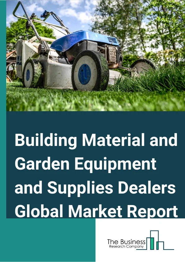 Building Material and Garden Equipment and Supplies Dealers