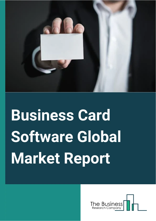 Business Card Software Global Market Report 2024 – By Type (On-Premise, Cloud-Based), By Features ( Media Content, Video Integration, Location Map, Analytics, Integration With Customer Relationship Management (CRM), Quick-response (QR) Code Mixed, Multiple Languages), By Platform (Android Devices, iPhone Operating System (iOS) Devices, Windows), By Application (Business Owners, Sales Entrepreneurs, Marketing Agencies, Consultants, Events And Travels, Education And Training, Health And Beauty) – Market Size, Trends, And Global Forecast 2024-2033