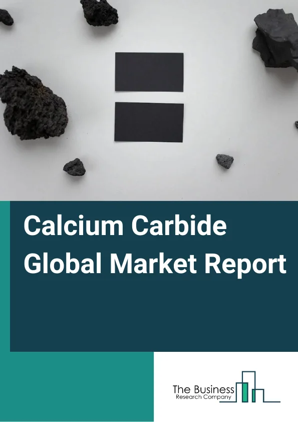 Calcium Carbide Global Market Report 2025 – By Application (Acetylene Gas, Calcium Cyanamide, Reducing And Dehydrating Agents, Desulfurizing And Deoxidizing Agent, Other Applications), By End-User (Chemical, Metallurgy, Pharmaceutical, Food, Other End-users ), By Distribution Channel (Online, Offline) – Market Size, Trends, And Global Forecast 2025-2034