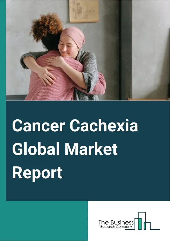 Cancer Cachexia Global Market Report 2025 – By Therapeutics (Progestogens, Corticosteroids, Combination Therapies, Other Therapeutics), By Mechanism Of Action (Appetite Stimulators, Weight Loss Stabilizers, Other Mechani...