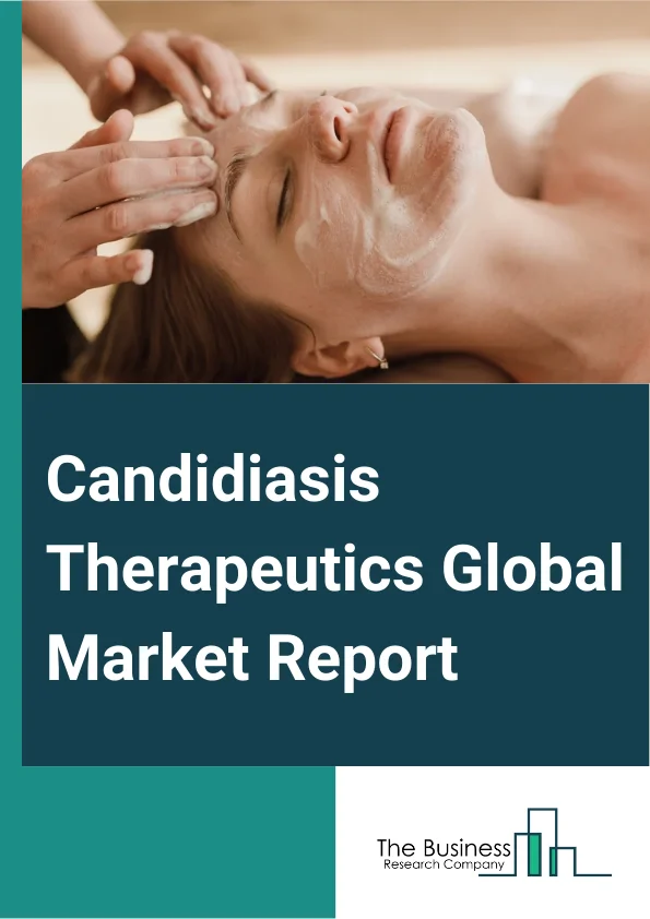 Candidiasis Therapeutics Global Market Report 2025 – By Treatment Type (Medication, Surgery, Other Treatments), By Anatomy Type (Oral Candidiasis, Vulvovaginal Candidiasis, Cutaneous Candidiasis, Invasive Candidiasis, Systemic Candidiasis), By Mode of Administration (Injectable, Oral, Other Mode of Administrations), By Patient Population (Adults, Pediatrics), By End User (Hospitals, Homecare, Specialty Clinics, Other End Users) – Market Size, Trends, And Global Forecast 2025-2034