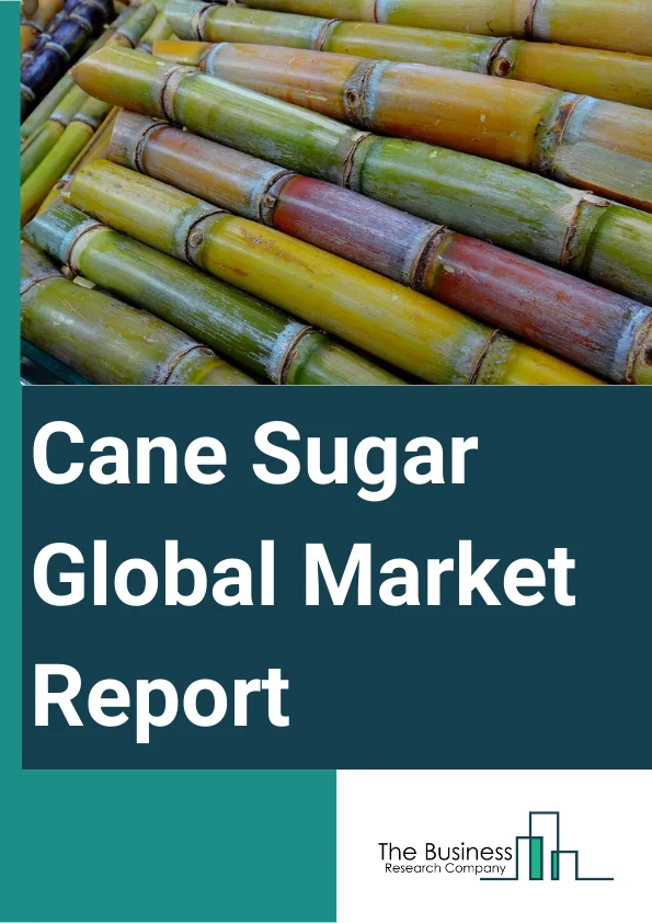 Cane Sugar Global Market Report 2024 – By Form (Crystallized Sugar, Liquid Syrup), By Category (Organic, Conventional), By Distribution Channel (Offline Channels, Online Channels), By Application (Bakery And Confectionery, Dairy, Food And Beverages, Other Applications) – Market Size, Trends, And Global Forecast 2024-2033