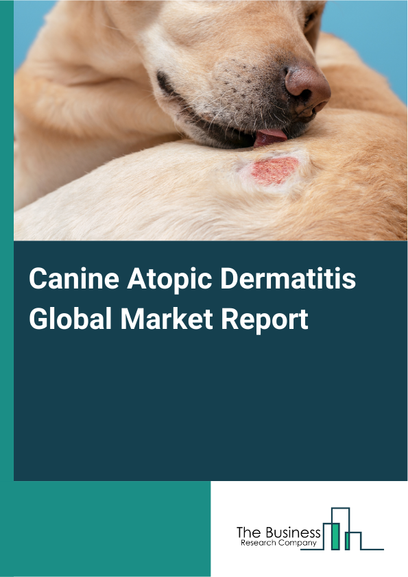 Global Canine Atopic Dermatitis Market Report 2025