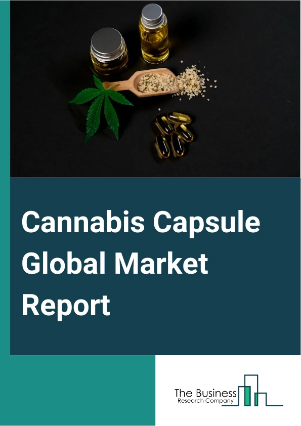 Cannabis Capsule Global Market Report 2024 – By Type (High Tetrahydrocannabinol Capsules, Tetrahydrocannabinol Or Cannabinol Balance Capsule, High Cannabinol Capsules), By Compound (Tetrahydrocannabinol (THC)-Dominant, Cannabidiol (CBD)-Dominant), By End User (Hospital Pharmacies, Retail Pharmacies, Drug Stores, Online Sales) – Market Size, Trends, And Global Forecast 2024-2033