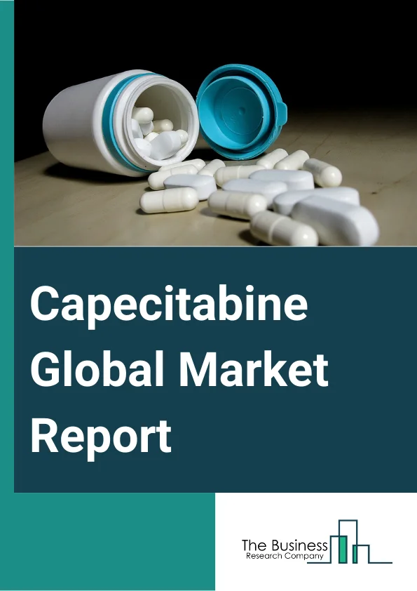 Capecitabine Global Market Report 2025 – By Drug Type (Branded, Generic), By Drug Formulation (Tablet, Capsules), By Distribution Channel (Hospital Pharmacy, Online Pharmacy, Retail Pharmacy), By Application (Colon Cancer, Rectal Cancer, Breast Cancer, Gastric Cancer, Other Applications), By End-Users (Hospitals, Homecare, Specialty Centers, Other End-Users) – Market Size, Trends, And Global Forecast 2025-2034