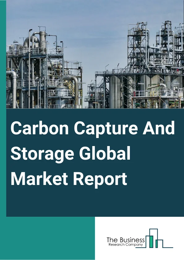 Carbon Capture And Storage Global Market Report 2024 – By Product (Pre-Combustion, Industrial Process, Post Combustion, Oxy-Combustion), By Service (Capture, Transportation, Utilization, Storage), By End-Use Industry (Oil And Gas, Coal And Biomass Power Plant, Iron And Steel, Chemicals, Other End-Use Industries) – Market Size, Trends, And Global Forecast 2024-2033