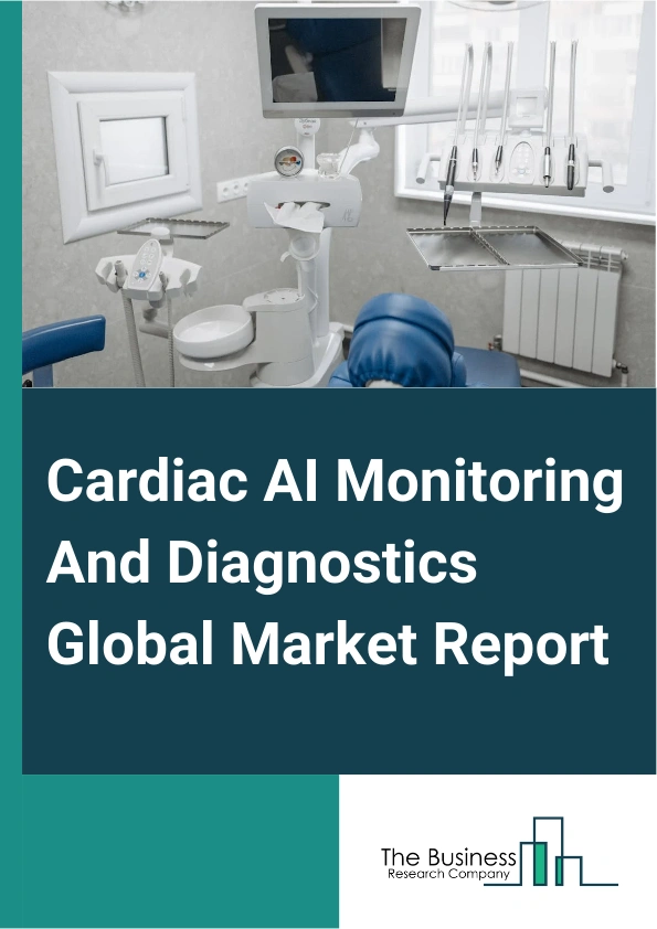 Cardiac AI Monitoring And Diagnostics Global Market Report 2025 – By Type (Cardiac Diagnostics, Cardiac Monitoring), By Product (Software, Hardware), By Application (Ischemic Heart Diseases Or Coronary Artery Disease (CAD), Cardiac Arrhythmias, Ischemic Stroke, Other Applications), By End Users (Hospitals, Diagnostic Centers, Other End Users) – Market Size, Trends, And Global Forecast 2025-2034