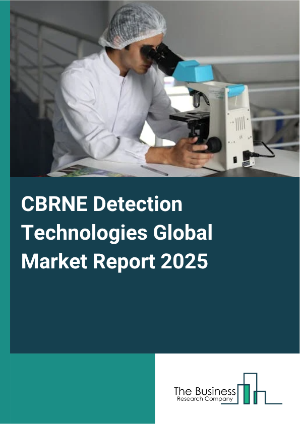Global CBRNE Detection Technologies Market Report 2025