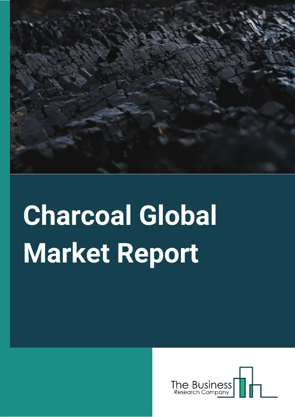 Charcoal Global Market Report 2024 – By Product (Lump Charcoal, Charcoal Briquettes, Japanese Charcoal, Sugar Charcoal), By Distribution Channel (Online, Offline), By Application (Outdoor Activities, Restaurant Business, Metallurgical Fuel, Industrial Fuel, Filtration) – Market Size, Trends, And Global Forecast 2024-2033