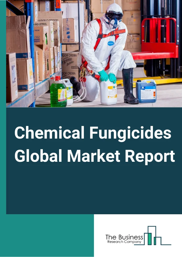 Chemical Fungicides Global Market Report 2025 – By Product Type (Bio Based Fungicide, Synthetic Fungicide), By Form (Liquid, Dry), By Active Ingredients (Dithiocarbamates, Benzimidazoles, Chloronitriles, Triazoles, Phenylamides, Strobilurins, Other Active Ingredients), By Action (Contact, Systemic), By Application (Seed Treatment, Soil Treatment, Foliar Spray, Chemigation, Post-Harvest) – Impact of Tariff and Trade War on Market Size, Growth, Trends, and Forecast 2025–2034
