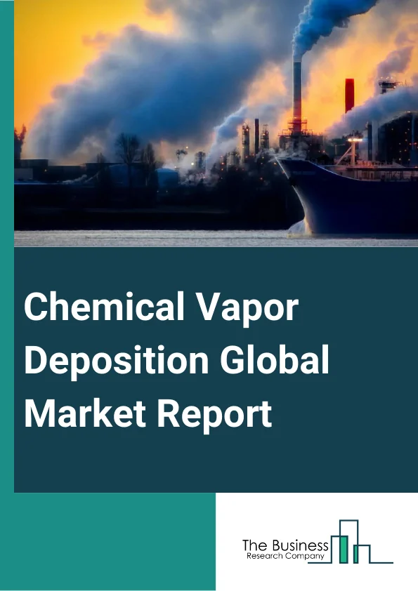 Chemical Vapor Deposition Global Market Report 2025 – By Category (CVD Equipment, CVD Services, CVD Materials), By Technology (Atomic Layer CVD, Laser Induced CVD, Organometallic CVD, Plasma Enhanced CVD, Plasma Assisted CVD, Low Pressure CVD, Other Technologies), By End-Use Type (Solar Products, Electronics, Data Storage, Medical Equipment, Other End-Use Types) – Market Size, Trends, And Global Forecast 2025-2034