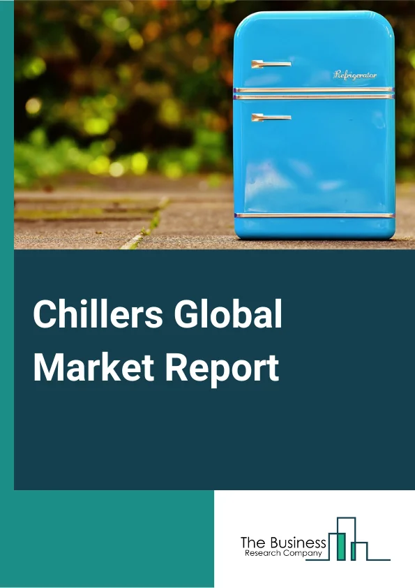 Chillers Global Market Report 2024 – By Product Type (Air Cooled Chiller, Water Cooled Chiller), By Power Range (Less than 50 kW, 50-200 kW, More than 200 kW), By Compressor Type (Screw Chillers, Centrifugal Chillers, Absorption Chillers, Reciprocating Chillers), By End User (Commercial, Industrial, Residential) – Market Size, Trends, And Global Forecast 2024-2033