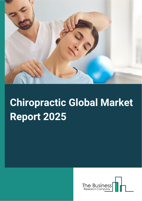 Global Chiropractic Market Report 2025