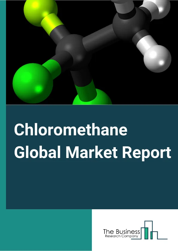 Chloromethane Global Market Report 2025 – By Type (Methylene Chloride, Methyl Chloride, Carbon Tetrachloride, Chloroform), By Application (Refrigeration, Industrial Solvents, Chemical Intermediate, Silicones Polymers, La...