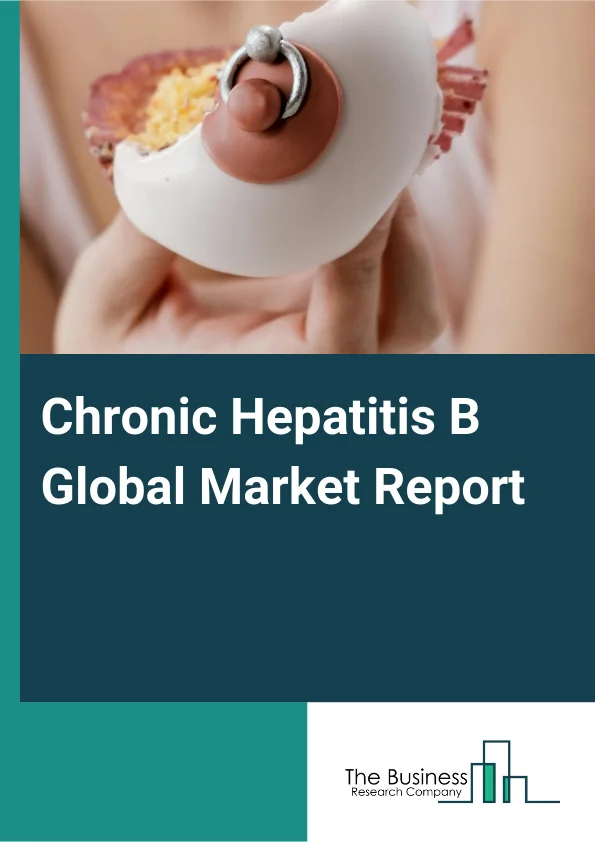 Global Chronic Hepatitis B Market Report 2025