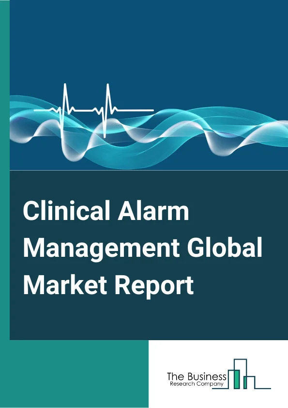 Clinical Alarm Management Global Market Report 2024 – By Product (Physiological Monitors, Nurse Call Systems, Ventilators, Bed Alarms, Anesthesia Machines, Telemetry Monitors, Feeding Pumps, Other Products), By Component (Solutions, Services), By End-User (Hospitals and Clinics, Home Care Settings, Ambulatory Care Centers, Long-Term Care Facilities, Specialty Centers) – Market Size, Trends, And Global Forecast 2024-2033