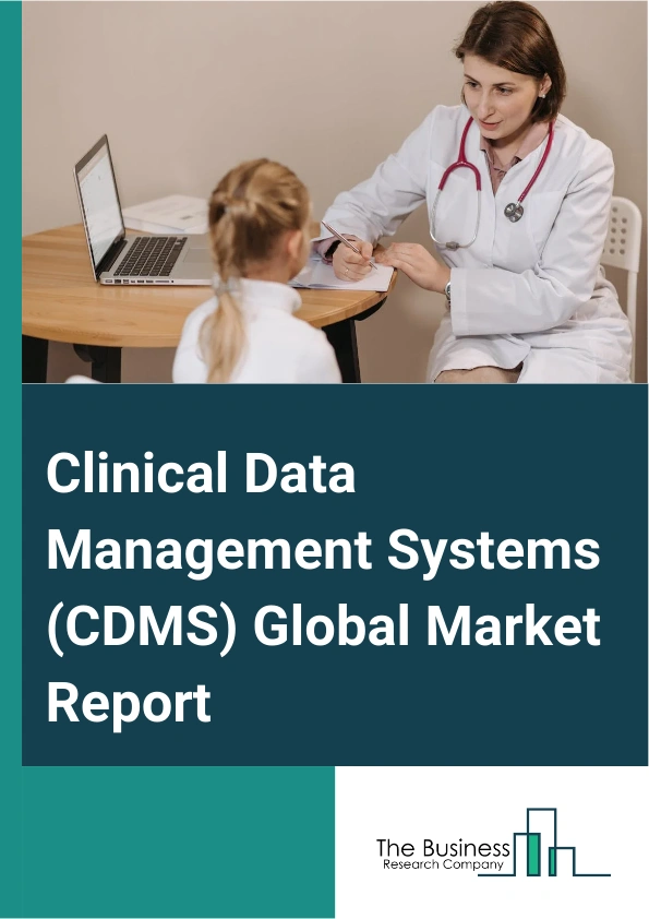 Clinical Data Management Systems (CDMS) Global Market Report 2025 – By Type (Paper-Based Systems, Electronic Data Capturing Systems, Hybrid Systems), By Component (Software, Services), By Deployment (On-Premise, Cloud-Ba...